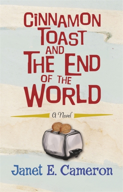 Cinnamon Toast and the End of the World, Paperback / softback Book