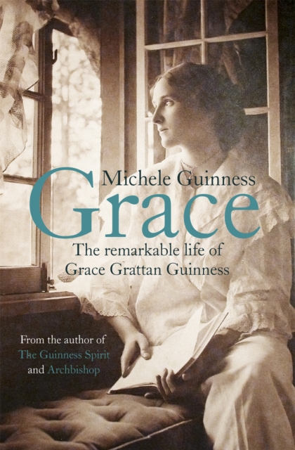 Grace : The Remarkable Life of Grace Grattan Guinness, Hardback Book