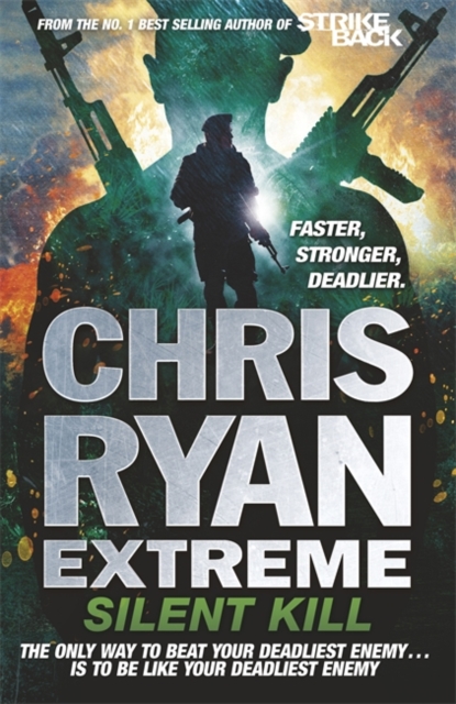 Chris Ryan Extreme: Silent Kill : Extreme Series 4, Hardback Book