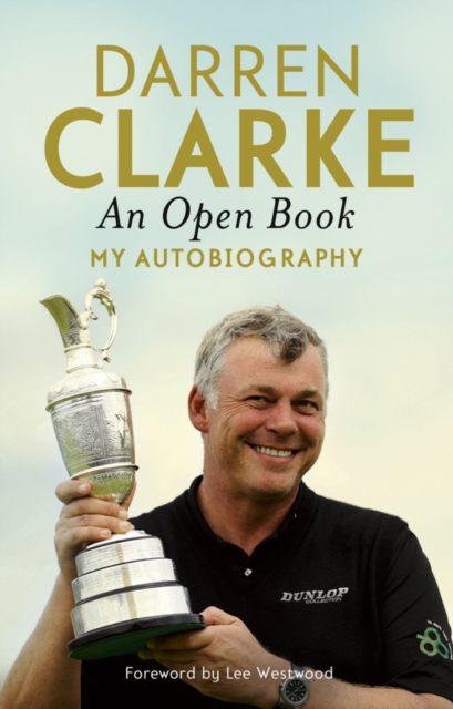 An Open Book - My Autobiography : My Story to Three Golf Victories, EPUB eBook