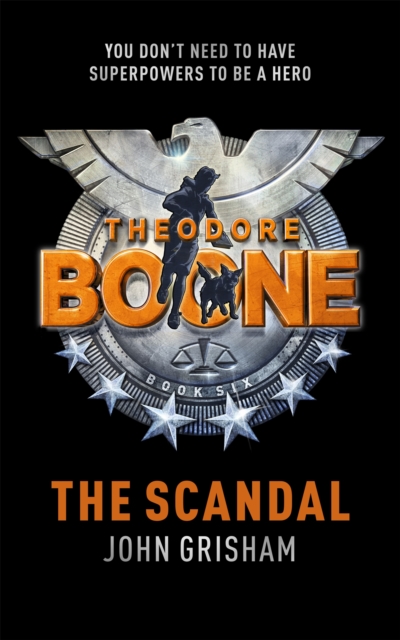 Theodore Boone: The Scandal : Theodore Boone 6, Hardback Book