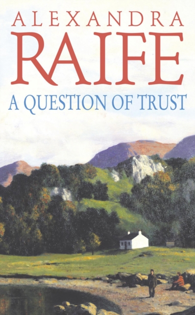A Question Of Trust : A sweeping romance set in the wilds of Scotland, EPUB eBook