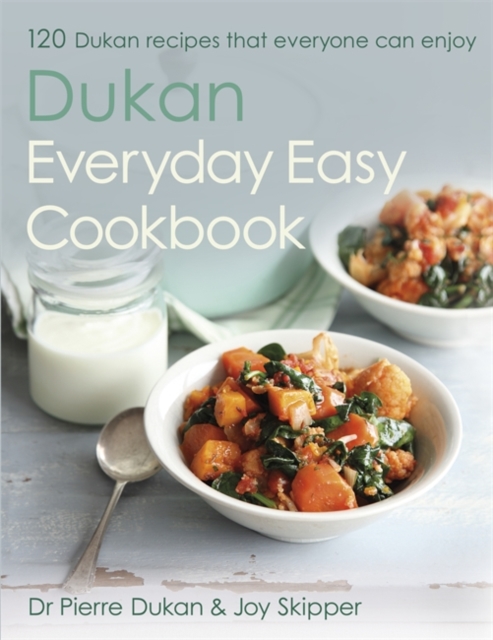 The Dukan Everyday Easy Cookbook, Hardback Book