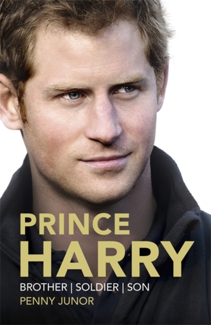 Prince Harry : Brother. Soldier. Son. Husband., Hardback Book
