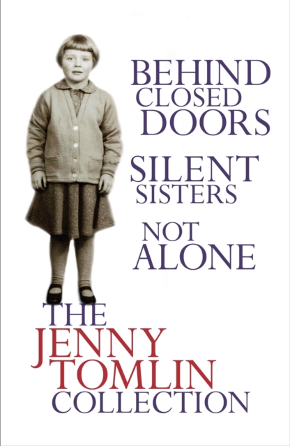 The Jenny Tomlin Collection:  Behind Closed Doors, Silent Sisters, Not Alone, EPUB eBook