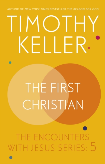 The First Christian : The Encounters With Jesus Series:5, EPUB eBook