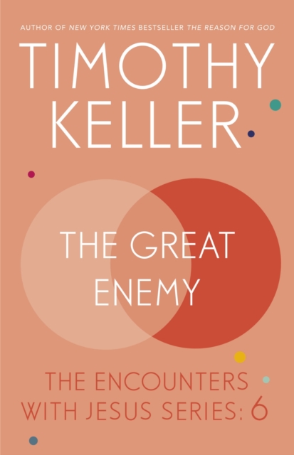 The Great Enemy : The Encounters With Jesus Series: 6, EPUB eBook