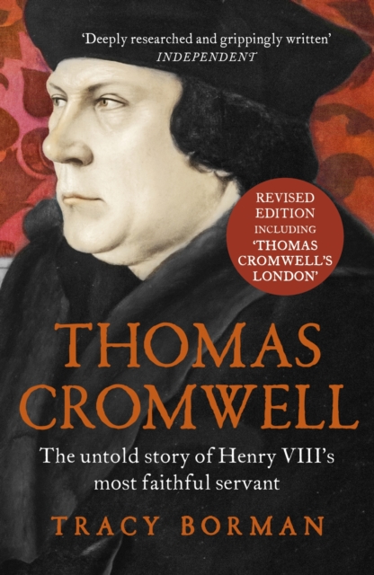 Thomas Cromwell : The untold story of Henry VIII's most faithful servant, EPUB eBook