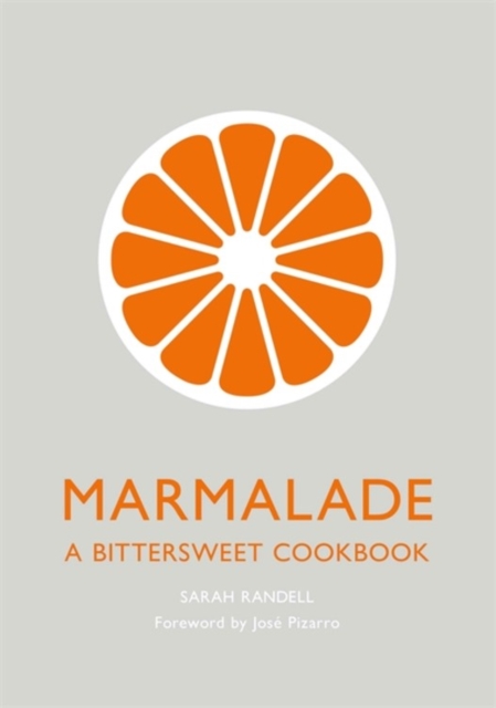 Marmalade : A Bittersweet Cookbook, Hardback Book
