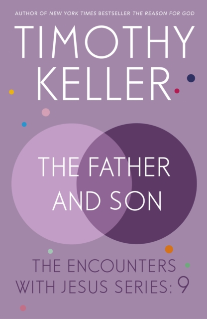 Father and Son : The Encounters with Jesus Series: 9, EPUB eBook