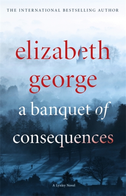 A Banquet of Consequences : An Inspector Lynley Novel: 19, Hardback Book
