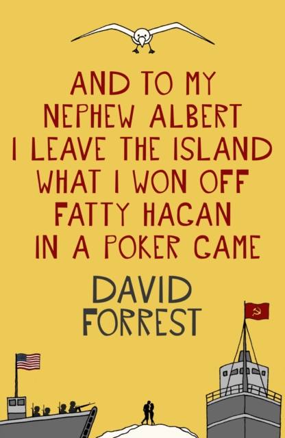 And To My Nephew Albert I Leave The Island What I Won Off Fatty Hagan In A Poker Game, EPUB eBook