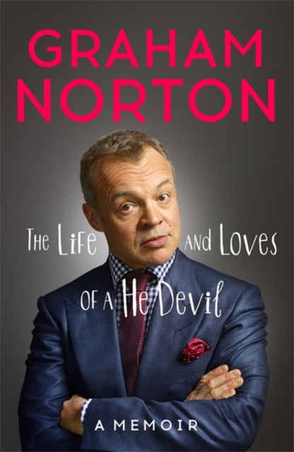 The Life and Loves of a He Devil : A Memoir, Hardback Book