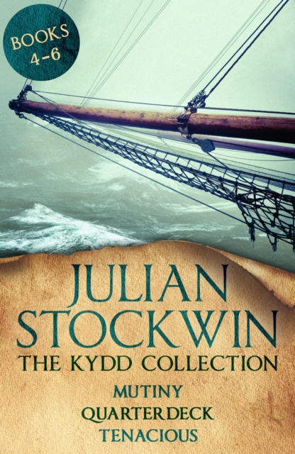 The Kydd Collection 2 : (Mutiny, Quarterdeck, Tenacious), EPUB eBook