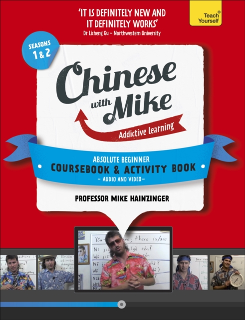 Learn Chinese with Mike Absolute Beginner Coursebook and Activity Book Pack Seasons 1 & 2 : Books, video and audio support, Mixed media product Book
