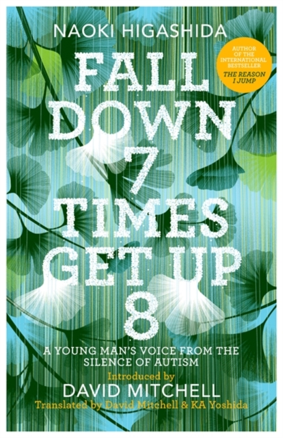 Fall Down Seven Times, Get Up Eight : A young man's voice from the silence of autism, Hardback Book