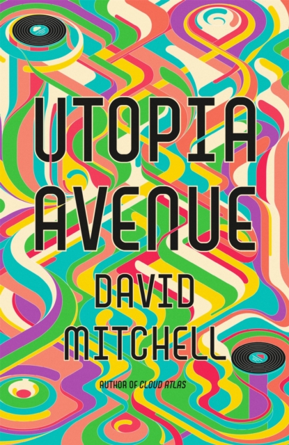 Utopia Avenue : The Number One Sunday Times Bestseller, Hardback Book