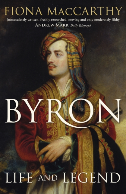 Byron : Life and Legend, Paperback / softback Book