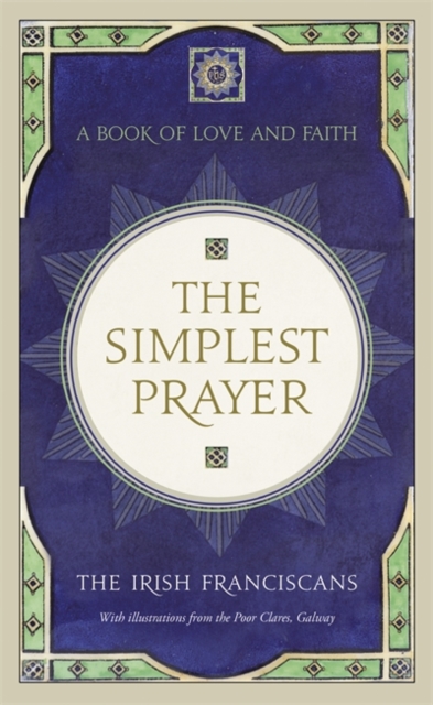The Simplest Prayer : A Book of Love and Faith, Hardback Book