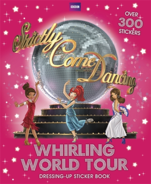 Strictly Come Dancing: Whirling World Tour Sticker Book, Paperback / softback Book