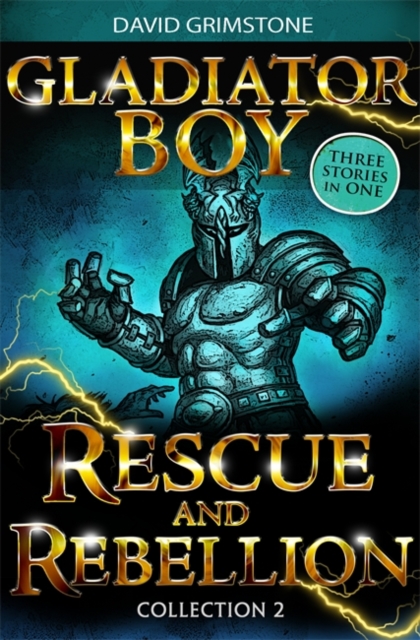 Gladiator Boy: Rescue and Rebellion : Three Stories in One Collection 2, Paperback / softback Book
