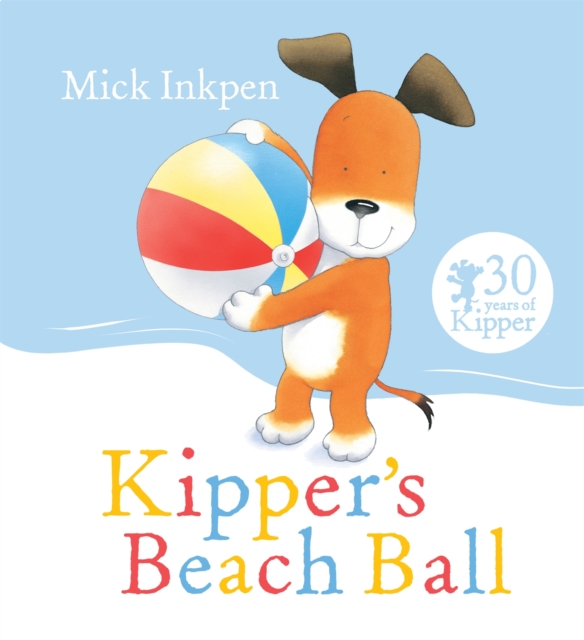 Kipper's Beach Ball, Paperback / softback Book
