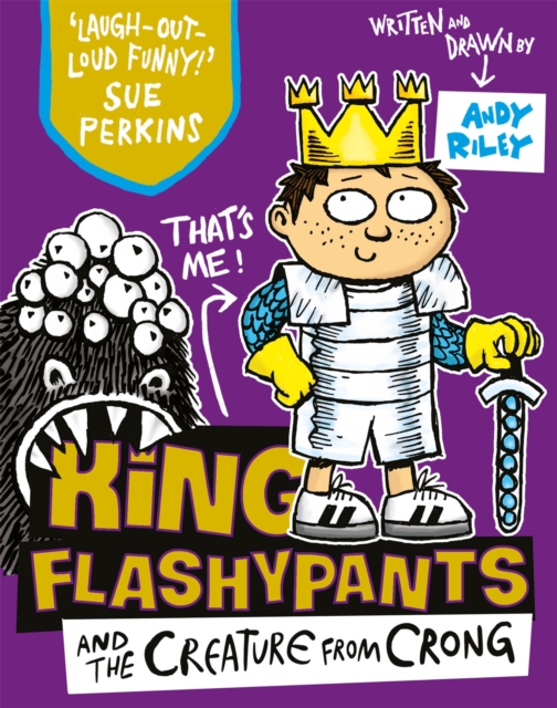 King Flashypants and the Creature From Crong : Book 2, Paperback / softback Book