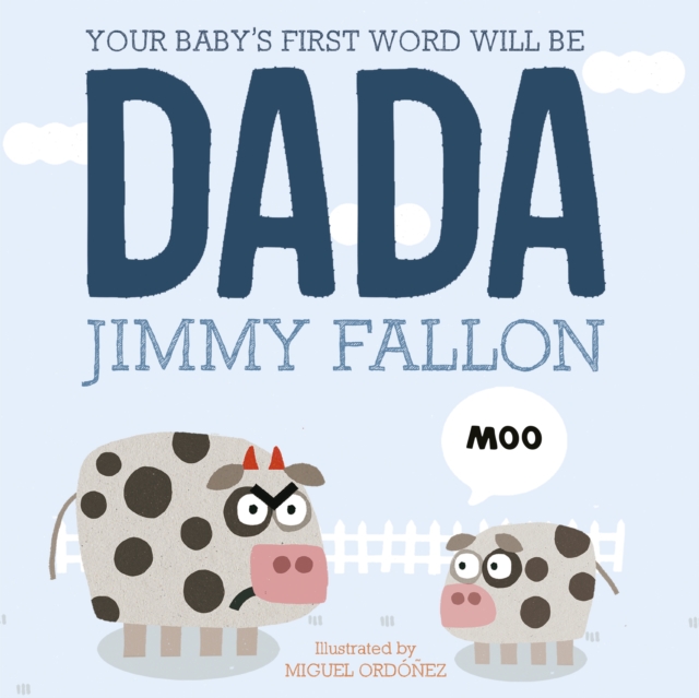 Your Baby's First Word Will Be Dada, EPUB eBook