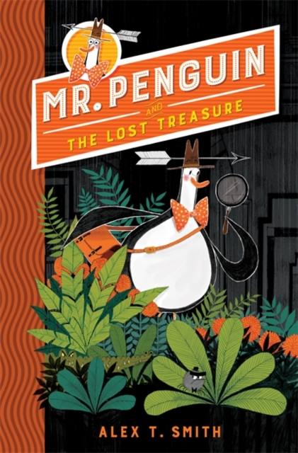 Mr Penguin and the Lost Treasure : Book 1, Hardback Book