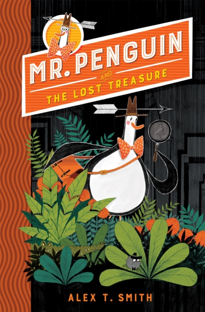 Mr Penguin and the Lost Treasure : Book 1, Paperback / softback Book