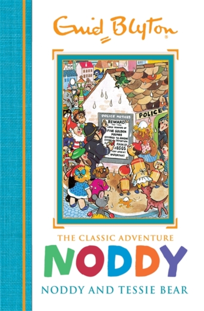 Noddy Classic Storybooks: Noddy and Tessie Bear : Book 9, Hardback Book
