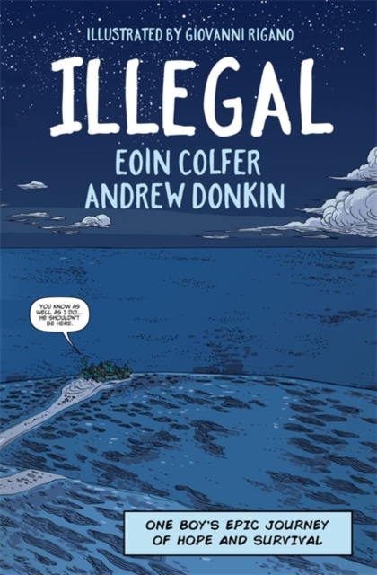 Illegal : A Graphic Novel Telling One Boy's Epic Journey to Europe, Hardback Book
