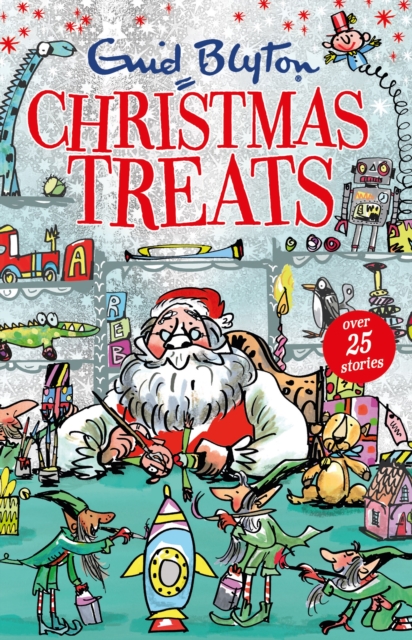 Christmas Treats : Contains 29 classic Blyton tales, Paperback / softback Book