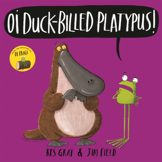 Oi Duck-billed Platypus!, Hardback Book