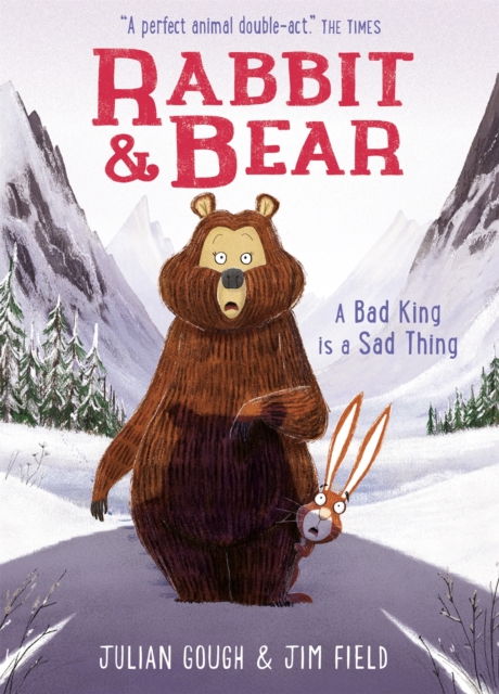 Rabbit and Bear: A Bad King is a Sad Thing : Book 5, Hardback Book