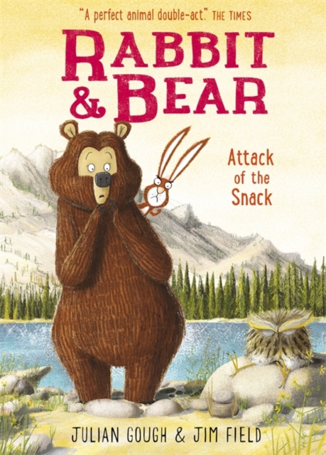 Rabbit and Bear: Attack of the Snack : Book 3, Hardback Book