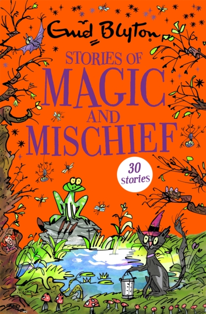 Stories of Magic and Mischief : Contains 30 classic tales, Paperback / softback Book