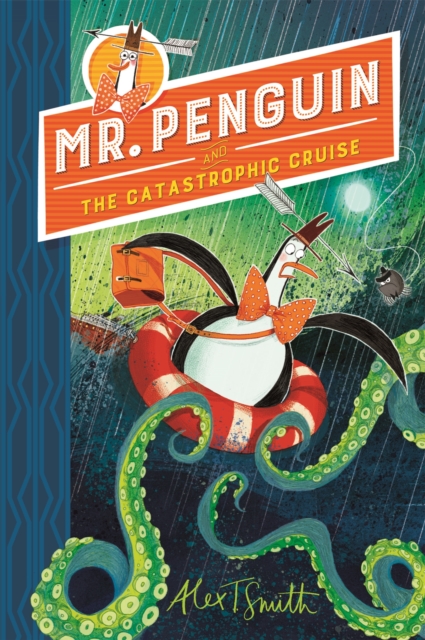 Mr Penguin and the Catastrophic Cruise : Book 3, Paperback / softback Book