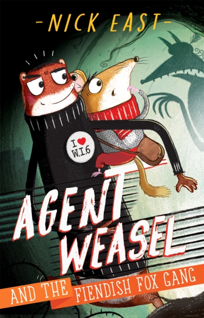 Agent Weasel and the Fiendish Fox Gang : Book 1, Paperback / softback Book