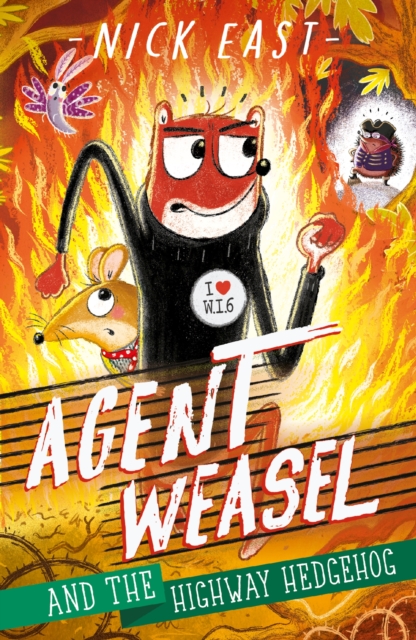 Agent Weasel and the Highway Hedgehog : Book 4, Paperback / softback Book
