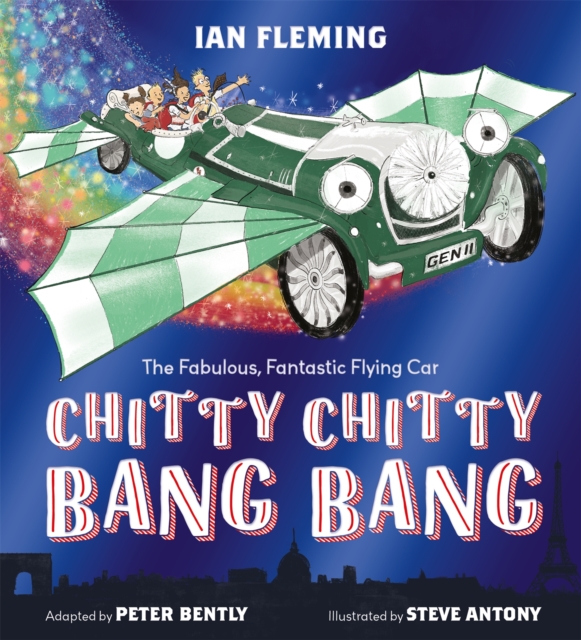 Chitty Chitty Bang Bang : An illustrated children's classic, Paperback / softback Book