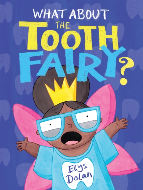 What About The Tooth Fairy?, Paperback / softback Book