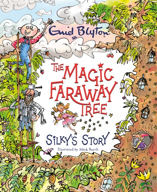 The Magic Faraway Tree: Silky's Story, Paperback / softback Book