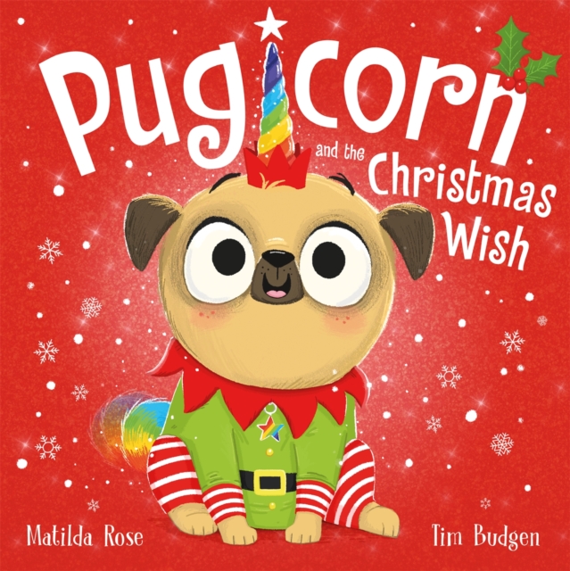 The Magic Pet Shop: Pugicorn and the Christmas Wish, Paperback / softback Book