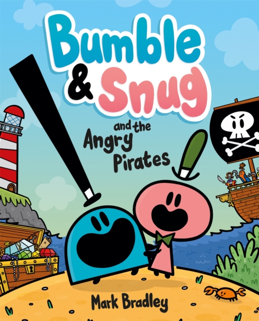 Bumble and Snug and the Angry Pirates : Book 1, Paperback / softback Book