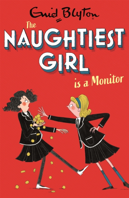 The Naughtiest Girl: Naughtiest Girl Is A Monitor : Book 3, Paperback / softback Book