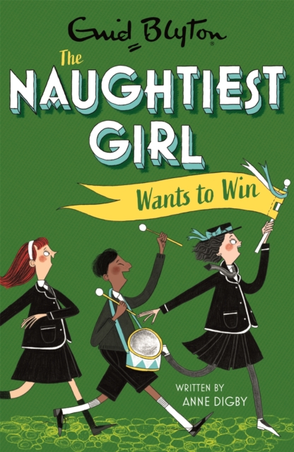 The Naughtiest Girl: Naughtiest Girl Wants To Win : Book 9, Paperback / softback Book