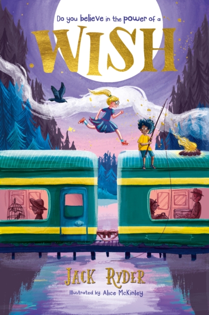 Wish : Do you believe in the power of a wish? A magical mystery for readers aged 7+, Paperback / softback Book