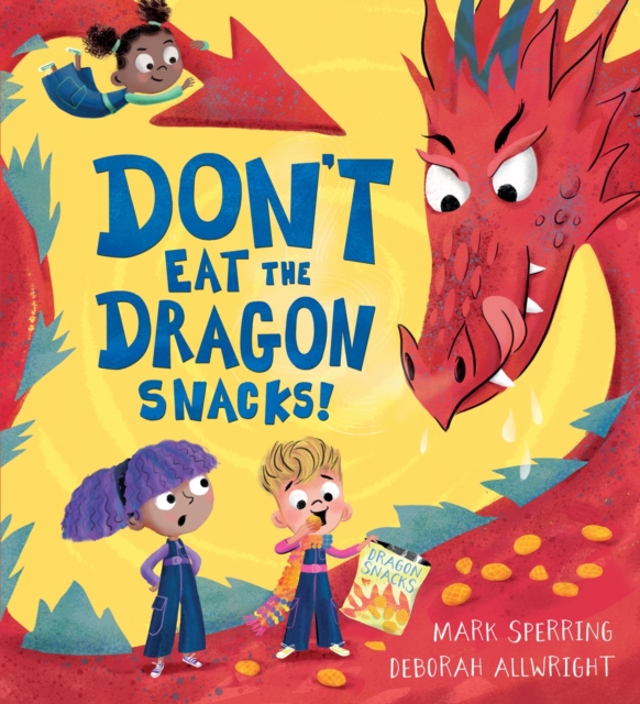 Don't Eat the Dragon Snacks!, Paperback / softback Book