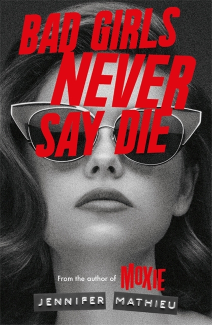 Bad Girls Never Say Die, Paperback / softback Book